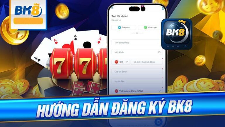 Hướng Dẫn Đăng Ký BK8 Chỉ Vài Bước Cơ Bản 36 Hướng Dẫn Đăng Ký BK8 Chỉ Vài Bước Cơ Bản